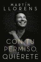 bokomslag Con Tu Permiso. Quiérete
