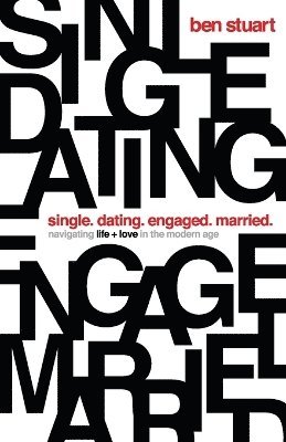 bokomslag Single, Dating, Engaged, Married