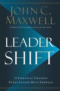bokomslag Leadershift: The 11 Essential Changes Every Leader Must Embrace