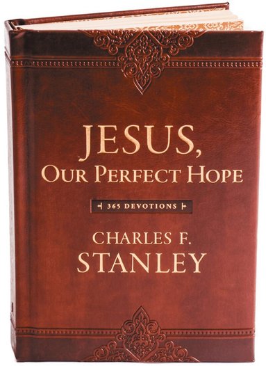 Charles F. Stanley - Jesus, Our Perfect Hope, Inbunden