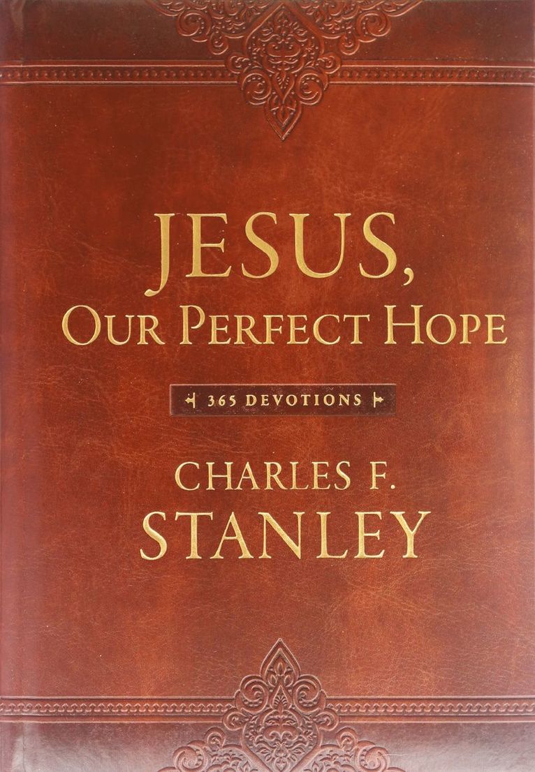 Charles F. Stanley, Charles F Stanley - Jesus, Our Perfect Hope, Inbunden