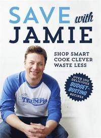 bokomslag Save with Jamie: Shop Smart, Cook Clever, Waste Less