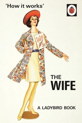 How it Works: The Wife 1