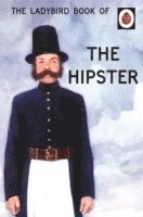 bokomslag The Ladybird Book of the Hipster