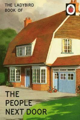 Jason Hazeley, Joel Morris - Ladybird Book of the People Next Door, Inbunden