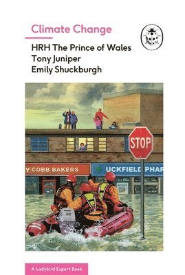 HRH Prince Charles, former Prince of Wales, Tony Juniper, Emily Shuckburgh - Climate Change (A Ladybird Expert Book), Inbunden