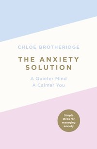 bokomslag The Anxiety Solution