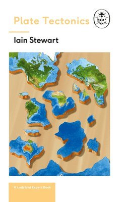 Plate Tectonics: A Ladybird Expert Book 1