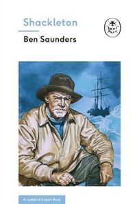 bokomslag Shackleton (A Ladybird Expert Book)