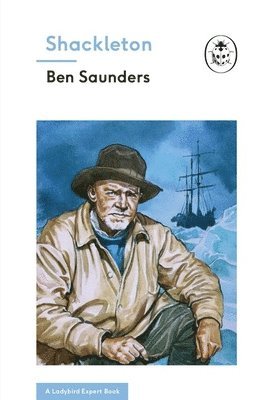 Shackleton (A Ladybird Expert Book) 1