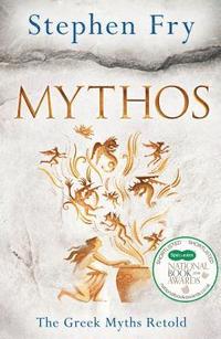 bokomslag Mythos - the Greek Myths Revealed