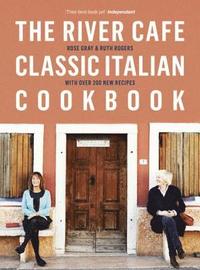 bokomslag The River Cafe Classic Italian Cookbook
