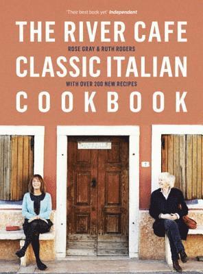 Rose Gray, Ruth Rogers - River Cafe Classic Italian Cookbook, Häftad