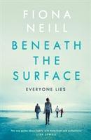 Fiona Neill - Beneath the Surface, Häftad