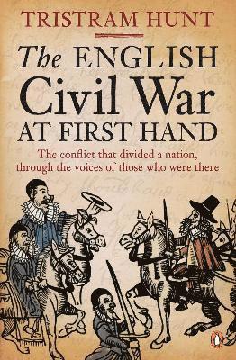 The English Civil War At First Hand 1