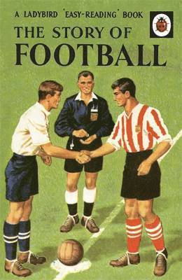 Story of Football: A Ladybird 'Easy-Reading' Book