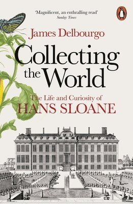 James Delbourgo - Collecting the World, Häftad