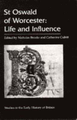 Nicholas Brooks, Catherine R.E. Cubitt, Stephenson Brooks - St. Oswald of Worcester, Inbunden