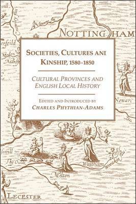 Societies, Cultures and Kinship, 1580-1850 1