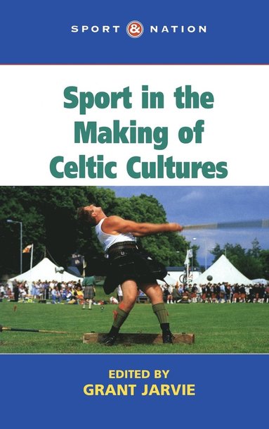 bokomslag Sport in the Making of Celtic Nations