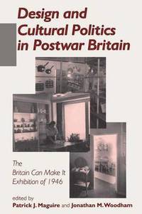 bokomslag Design and Cultural Politics in Postwar Britain