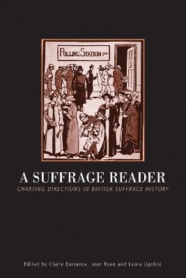 Claire Eustance, etc., Joan Ryan, Laura Ugolini - Suffrage Reader, Häftad