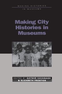 bokomslag Making City Histories in Museums