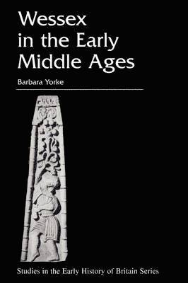 Barbara Yorke - Wessex in the Early Middle Ages, Häftad