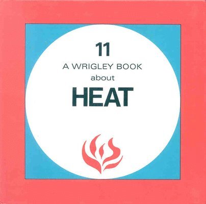 Heat: Wrigley Book No. 11