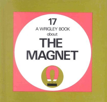 The Magnet: Wrigley Book No. 17