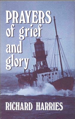 Richard Harries - Prayers of Grief and Glory, Häftad