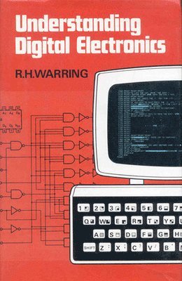 Rh Warring - Understanding Digital Electronics, Inbunden