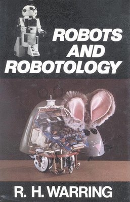 Rh Warring - Robots and Robotology, Inbunden