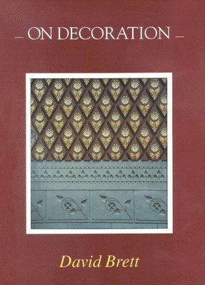 David Brett - On Decoration, Inbunden. Tillgänglighet: Tillfälligt slut