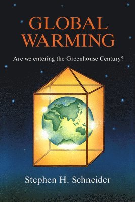 Global Warming: Are We Entering the Greenhouse Century