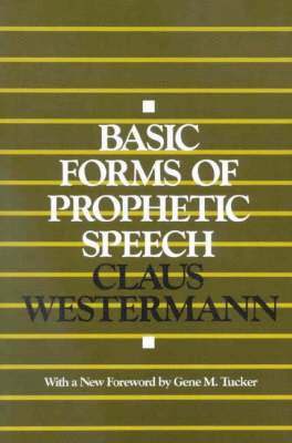Claus Westermann - Basic Forms of Prophetic Speech, Häftad