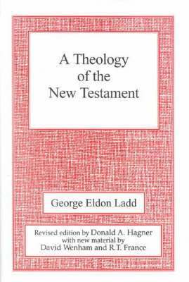 George Eldon Ladd - Theology of the New Testament, Inbunden
