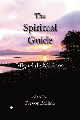 Miguel De Molinos, Trevor Boiling - Spiritual Guide, Häftad