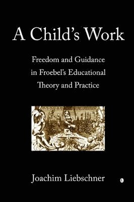 Joachim Liebschner - Child's Work, Häftad