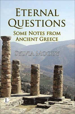 Eternal Questions: Some Notes from Ancient Greece