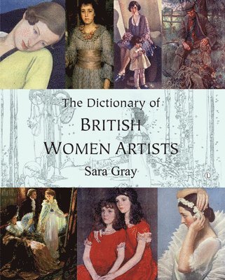 Sara Gray - Dictionary of British Women Artists, Häftad