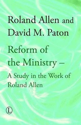 David M. Paton, Roland Allen - Reform of the Ministry, Inbunden