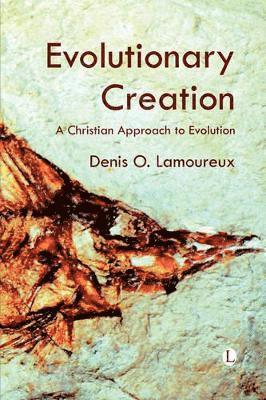 Denis O. Lamoureux - Evolutionary Creation, Häftad
