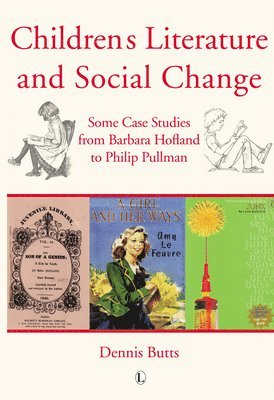 Dennis Butts - Children's Literature and Social Change, Häftad