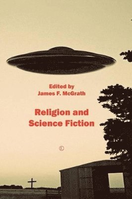 James F. McGrath - Religion and Science Fiction, Häftad