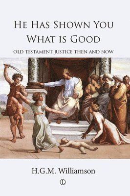 H.G.M. Williamson - He Has Shown You What is Good, Häftad