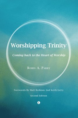 Robin A. Parry - Worshipping Trinity, Häftad