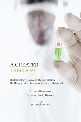 Stephan Kampowski - Greater Freedom, Häftad