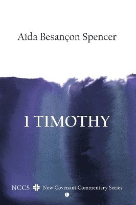 Aída Besançon Spencer - 1 Timothy, Häftad