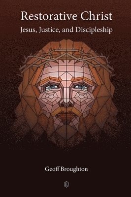 Geoff Broughton - Restorative Christ, Häftad